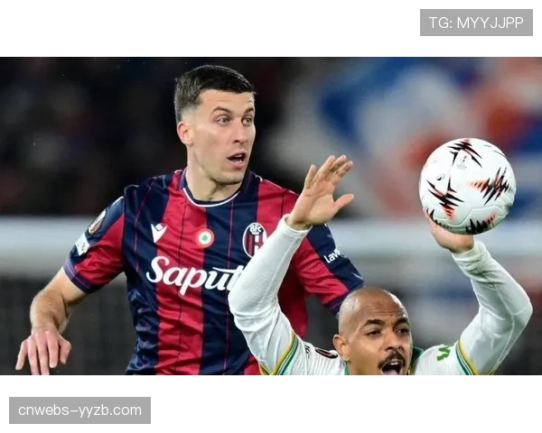 欧联资格生死战：奥尔索利尼对决马伦，博洛尼亚能否终结罗马客场噩梦